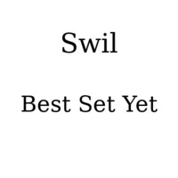 Swil - Best Set Yet